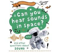 Anna Claybourne A Question of Science: Can you hear sounds in space? (Tascabile)