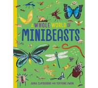 Anna Claybourne A Whole World of...: Minibeasts (Copertina rigida)