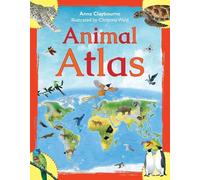 Anna Claybourne Animal Atlas (Copertina rigida)