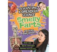 Anna Claybourne Disgusting and Dreadful Science: Smelly Farts (Copertina rigida)