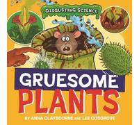 Anna Claybourne Disgusting Science: Gruesome Plants (Copertina rigida)