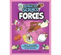 Anna Claybourne Dogs Do Science: Forces (Copertina rigida) Dogs Do Science