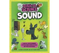 Anna Claybourne Dogs Do Science: Sound (Copertina rigida) Dogs Do Science