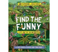 Anna Claybourne Find the Funny: Life in the Rainforest (Tascabile)