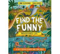 Anna Claybourne Find the Funny: Prehistoric Life (Tascabile) Find the Funny