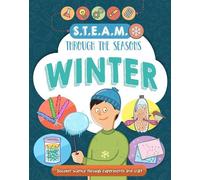 Anna Claybourne STEAM through the seasons: Winter (Copertina rigida)