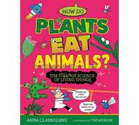 Anna Claybourne Strange Science: How do Plants Eat Animals? T (Copertina rigida)