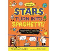 Anna Claybourne Strange Science: How do Stars Turn into Spagh (Copertina rigida)