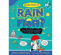 Anna Claybourne Strange Science: How does it Rain Fish? The Strange (Tascabile)