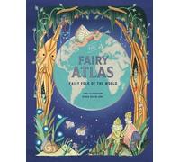 Anna Claybourne The Fairy Atlas (Copertina rigida)