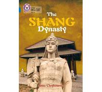 Anna Claybourne The Shang Dynasty (Tascabile) Collins Big Cat
