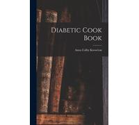 Anna Colby Knowlton Diabetic Cook Book (Copertina rigida)