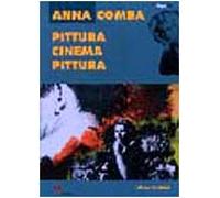 Anna Comba. Pittura, cinema, pittura