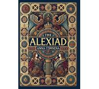 Anna Comnena The Alexiad (Collector's Edition) (Laminated Har (Copertina rigida)