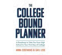 Anna Costaras Gail Liss The College Bound Planner (Tascabile)