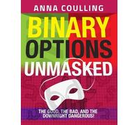 Anna Coulling Binary Options Unmasked (Tascabile)