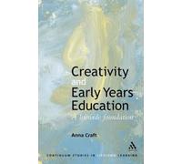 Anna Craft Creativity and Early Years Education (Tascabile)
