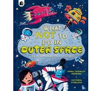 Anna Crowley Re What NOT To Do In Outer (Copertina rigida) (PRESALE 03/09/2026)