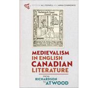 Anna Czarnowus Medievalism in English Canadian Literature (Copertina rigida)