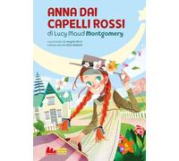 Anna dai capelli rossi di Lucy Maud Montgomery. Nuova ediz. (Vol. 1)