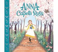 Anna dai capelli rossi. Ediz. a colori