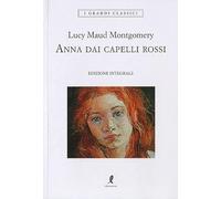 Anna dai capelli rossi. Ediz. integrale
