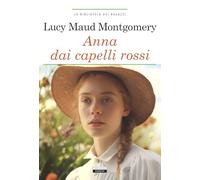 Anna dai capelli rossi. Ediz. integrale. Con Segnalibro