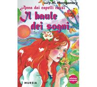 Anna dai capelli rossi - Il baule dei sogni: Edizione integrale