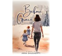 Anna Daugherty Before Grace (Tascabile) Grace Church