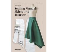Anna de Leo Sewing Manual: Skirts and Trousers (Tascabile)