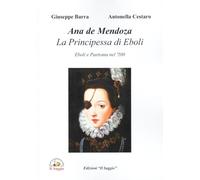 Anna de Mendoza, La principessa di Eboli. Eboli e Pastrana nel '500