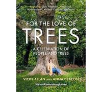 Anna Deacon Vicky Allan For the Love of Trees (Copertina rigida)