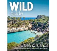 Anna Deacon Wild Guide Balearic Islands (Tascabile) Wild Guides