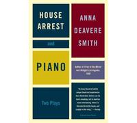 Anna Deavere Smith House Arrest and Piano (Tascabile)