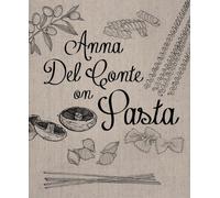 Anna Del Conte Anna Del Conte On Pasta (Copertina rigida)