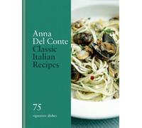 Anna del Conte Classic Italian Recipes (Copertina rigida) Classic