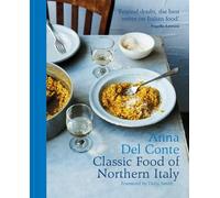 Anna Del Conte The Classic Food of Northern Italy (Copertina rigida)