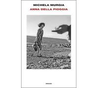 Libri Michela Murgia - Anna Della Pioggia