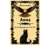 Anna: Der Kampf gegen das rote Gift: 3