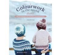 Anna Dervout Colourwork in the Round (Tascabile)