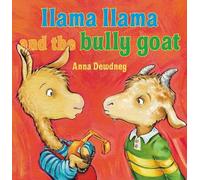 Anna Dewdney Llama Llama and the Bully Goat (Copertina rigida) Llama Llama