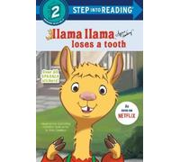 Anna Dewdney Llama Llama Loses a Tooth (Copertina rigida) Step into Reading