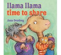 Anna Dewdney Llama Llama Time to Share (Copertina rigida) Llama Llama