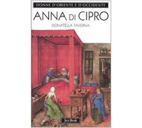 Anna di Cipro. L'eterna straniera