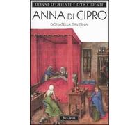 Anna di Cipro. L'eterna straniera