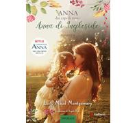 Anna di Ingleside. Anna dai capelli rossi. Paperback (Vol. 6)