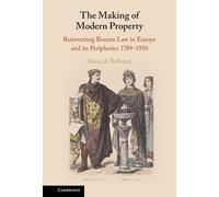 Anna di Robilant The Making of Modern Property (Copertina rigida)