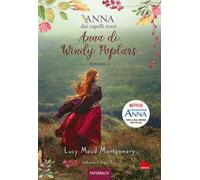 Anna di Windy Poplars. Anna dai capelli rossi. Paperback. Vol. 4