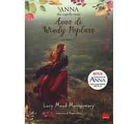 Anna di Windy Poplars. Anna dai capelli rossi. Vol. 4