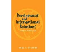 Anna Dickson Development and International Relations (Tascabile)